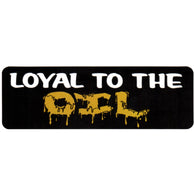 Sticker - Loyal To The Oil